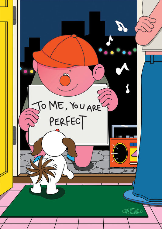 To Me, You Are Perfect.